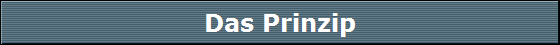 Das Prinzip